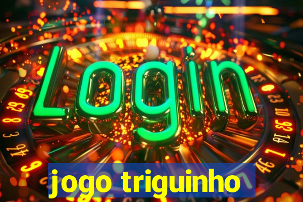 jogo triguinho